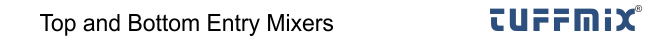 Top and Bottom Entry Mixers